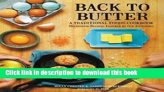 Read Back to Butter: A Traditional Foods Cookbook - Nourishing Recipes Inspired by Our Ancestors