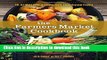 Read The Farmers Market Cookbook: The Ultimate Guide to Enjoying Fresh, Local, Seasonal Produce