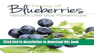 Read The Joy of Blueberries: Nature s Little Blue Powerhouse (Fruits   Favorites Cookbooks)  Ebook