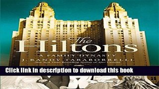 Read The Hiltons: The True Story of an American Dynasty  Ebook Free