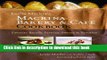 Read Leslie Mackie s Macrina Bakery and CafÃ© Cookbook: Favorite Breads, Pastries, Sweets and