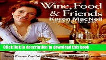 Read Wine, Food   Friends: Karen s Wine and Food Pairing Guide, Plus Over 100 Cooking Light