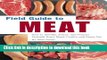 Read Field Guide to Meat: How to Identify, Select, and Prepare Virtually Every Meat, Poultry, and