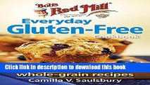 Read Bob s Red Mill Everyday Gluten-Free Cookbook: 281 Delicious Whole-Grain Recipes  Ebook Free