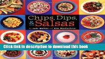 Read Chips, Dips,   Salsas  Ebook Free
