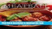 Read The Complete Meatball Cookbook: Over 200 Mouthwatering Recipes--From Classic Italian