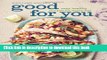 Read Good for You (Williams-Sonoma): Easy, Healthy Recipes for Every Day  Ebook Free