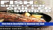 Read Fish   Shellfish, Grilled   Smoked: 300 Foolproof Recipes for Everything from Amberjack to
