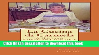 Read La Cucina di Carmela: A Sicilian American Cookbook  Ebook Free