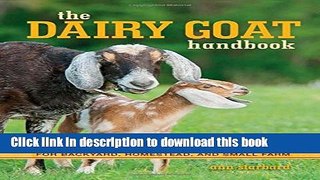 Download The Dairy Goat Handbook: For Backyard, Homestead, and Small Farm  Ebook Free