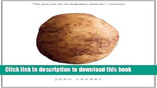 Read Potato: A History of the Propitious Esculent  Ebook Free