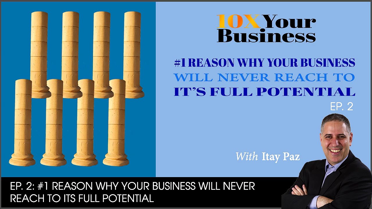 #1 Reason Why Your Business Will Never Reach To Its Full Potential - EP. 2