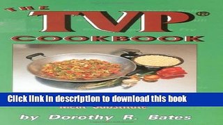 Read The TVP Cookbook: Using the Quick-Cooking Meat Substitute  Ebook Free