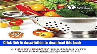 Download American Heart Association Go Fresh: A Heart-Healthy Cookbook with Shopping and Storage