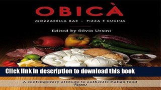 Download Obica: Mozzarella Bar. Pizza e Cucina. The Cookbook  Ebook Online