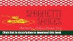 Download Spaghetti Sauces: Authentic Italian Recipes from Biba Caggiano  PDF Online