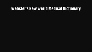 Read Webster's New World Medical Dictionary Ebook Free