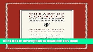 Read The Art of Cooking: The First Modern Cookery Book (California Studies in Food and Culture)