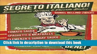 Read Segreto Italiano: Secret Italian Recipes   Favorite Dishes  PDF Online