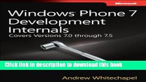 Read Windows Phone 7 Development Internals: Covers Windows Phone 7 and Windows Phone 7.5