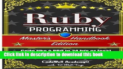 Скачать видео: Read Ruby: Programming, Master s Handbook:  A TRUE Beginner s Guide! Problem Solving, Code, Data