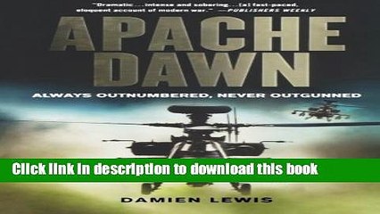 Read Books Apache Dawn: Always Outnumbered, Never Outgunned Ebook PDF