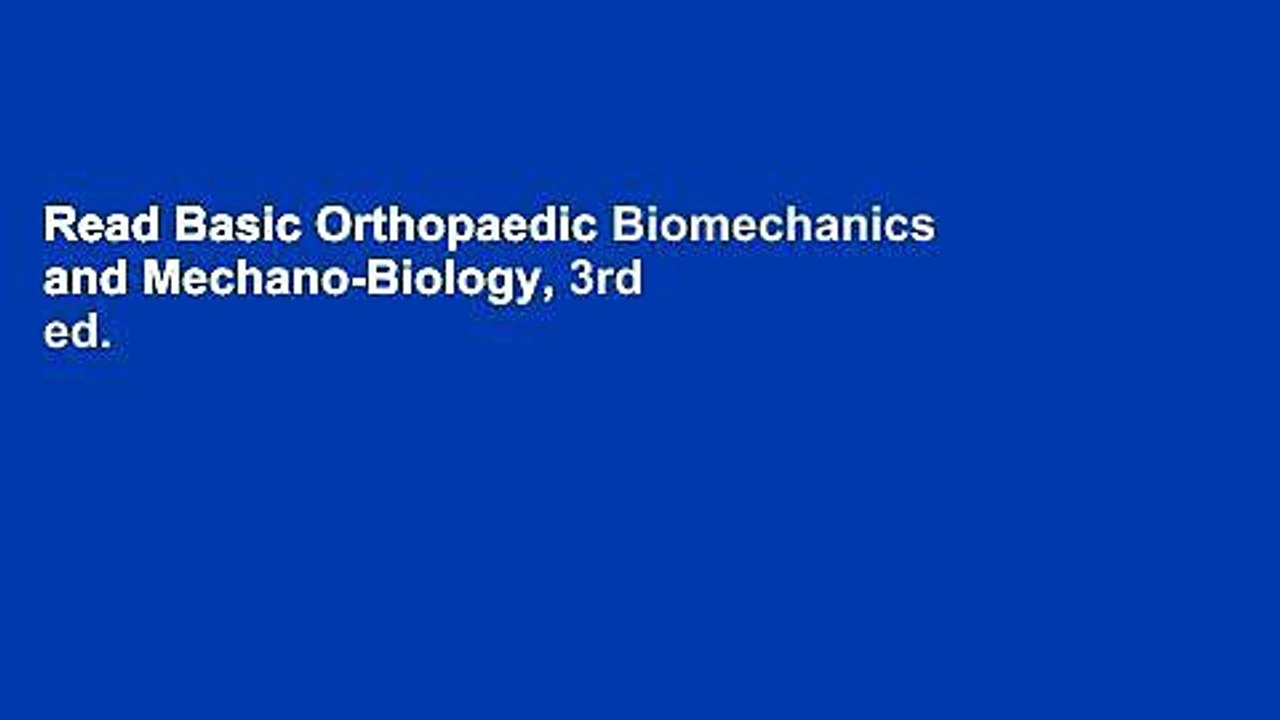 Read Basic Orthopaedic Biomechanics and Mechano-Biology, 3rd ed.  Ebook Free