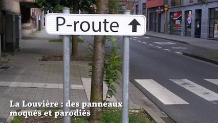 La Louvière : des panneaux 'P Route' moqués et parodiés