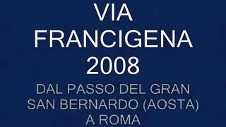 Via Francigena 2008 (1° parte di 2)