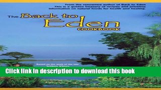 Read The Back to Eden Cookbook  Ebook Free