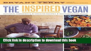 Download The Inspired Vegan: Seasonal Ingredients, Creative Recipes, Mouthwatering Menus  PDF Online