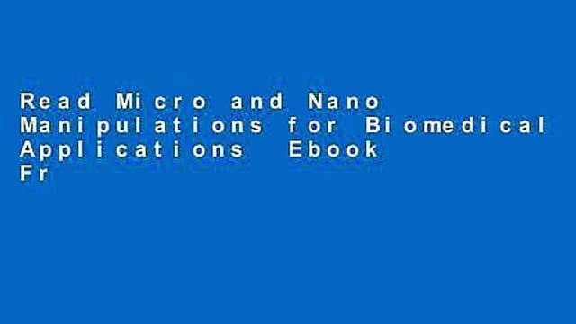 Read Micro and Nano Manipulations for Biomedical Applications Ebook Free