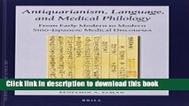 Read Antiquarianism, Language, and Medical Philology: From Early Modern to Modern Sino-Japanese