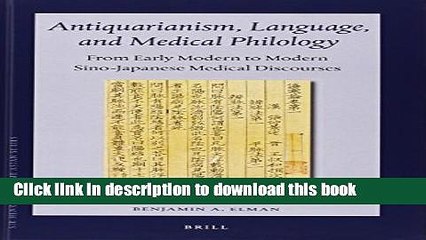 Read Antiquarianism, Language, and Medical Philology: From Early Modern to Modern Sino-Japanese