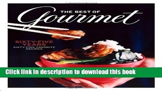 Read The Best of Gourmet: Sixty-five Years, Sixty-five Favorite Recipes  Ebook Free
