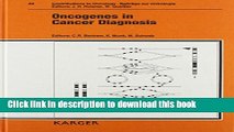 Read Oncogenes in Cancer Diagnosis: 7. Expertentreffen der Dr. Mildred Scheel-Stiftung on