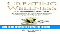 Read Creating Wellness: An Integrative Approach (Public Health in the 21st Century) Ebook Free