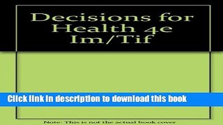 Download Decisions for Health 4e Im/Tif Ebook Free