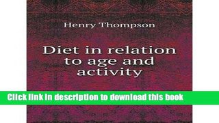 Download Diet in relation to age and activity (Paperback) - Common Ebook Free