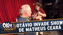 Otávio Mesquita invade show de Matheus Ceará