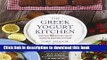 Read The Greek Yogurt Kitchen: More Than 130 Delicious, Healthy Recipes for Every Meal of the Day