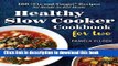 Read Healthy Slow Cooker Cookbook for Two: 100 