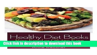 Read Healthy Diet Books: Raw Food or Gluten Free, Amazing for Weight Loss  PDF Free