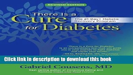 Read There Is a Cure for Diabetes, Revised Edition: The 21-Day+ Holistic Recovery Program  Ebook