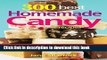 Read 300 Best Homemade Candy Recipes: Brittles, Caramels, Chocolate, Fudge, Truffles and So Much