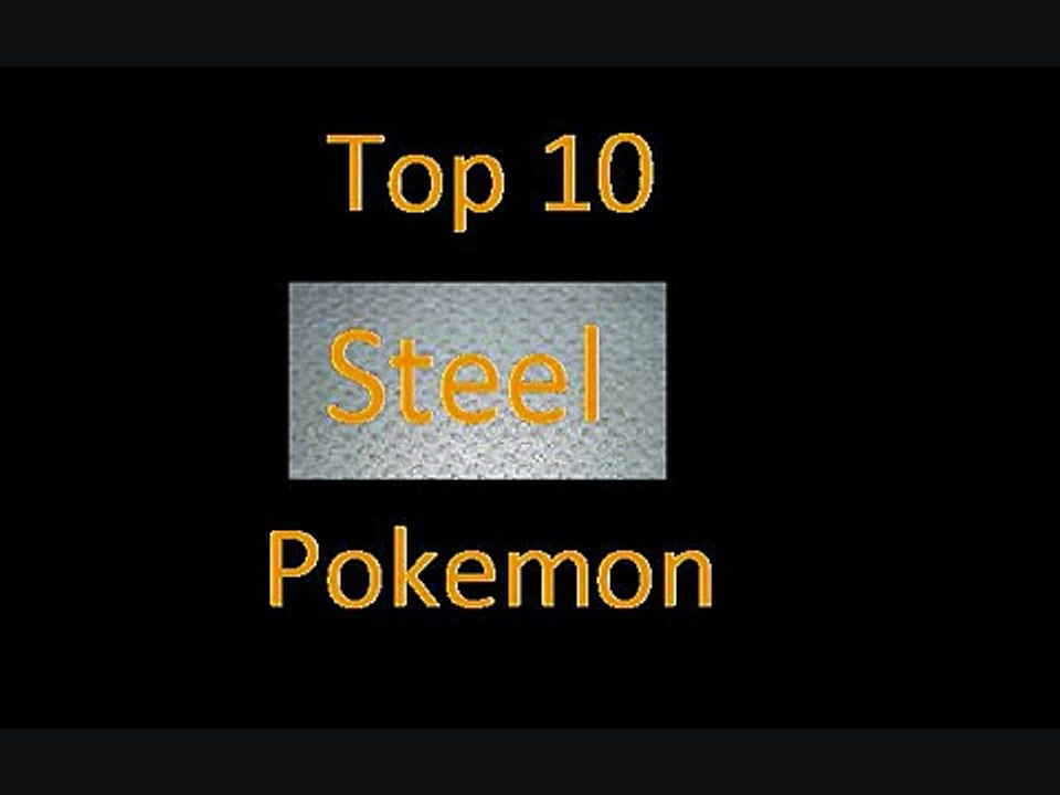 Top 10 Steel Pokemon