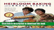 Read Heirloom Baking with the Brass Sisters: More than 100 Years of Recipes Discovered and