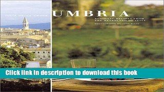 Read Umbria: Regional Recipes from the Heartland of Italy  Ebook Free