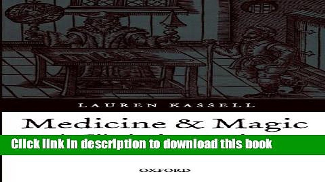 Read Medicine and Magic in Elizabethan London: Simon Forman: Astrologer, Alchemist, and Physician
