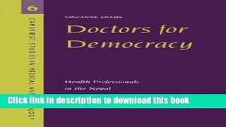 Read Doctors for Democracy: Health Professionals in the Nepal Revolution (Cambridge Studies in